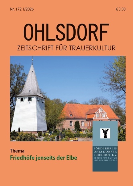 Schwerpunkt: Friedhöfe jenseits der Elbe - Ohlsdorf-Zeitschrift für Trauerkultur Nr. 172/I 2026