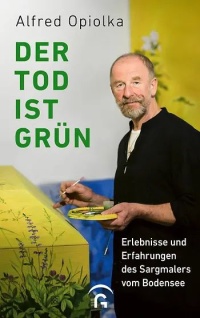 Der Tod ist grün von Alfred Opiolka