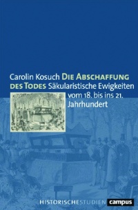 Die Abschaffung des Todes von Carolin Kosuch